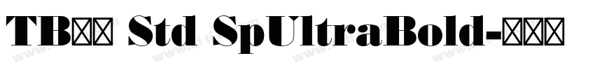 TB明朝 Std SpUltraBold字体转换